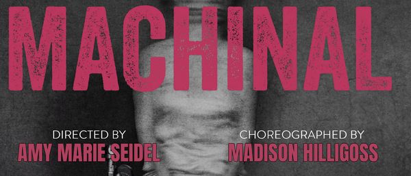 Machinal Show Information