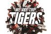 We Are The Tigers