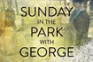 Sunday in the Park with George