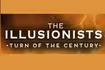 The Illusionists- Turn of the Century