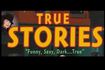 True Stories