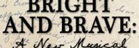 Bright and Brave: A New Musical