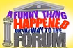 A Funny Thing Happened on the Way to the Forum