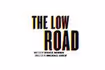 The Low Road