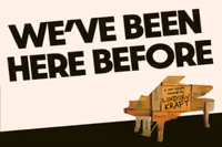We've Been Here Before