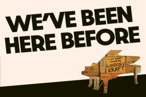 We've Been Here Before Off-Broadway