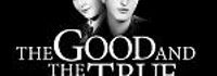 The Good and the True