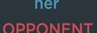 Her Opponent