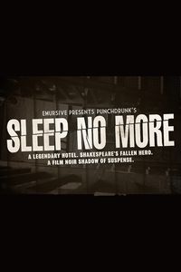Sleep No More