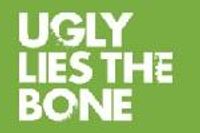 Ugly Lies the Bone