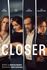 Closer