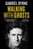 Gabriel Byrne: Walking with Ghosts