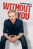 Anthony Rapp’s Without You