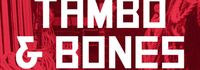 Tambo & Bones
