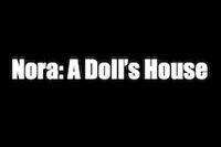 Nora: A Doll's House