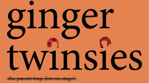 Ginger Twinsies Show Information