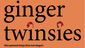Ginger Twinsies Show Information