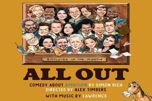 All Out: Comedy About Ambition Show Information