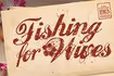 Fishing for Wives