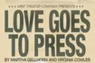 Love Goes to Press