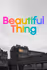 Beautiful Thing
