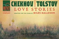 Chekhov/Tolstoy: Love Stories