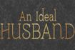 An Ideal Husband