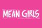 Mean Girls (Non-Equity) Show Information