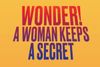 Wonder! A Woman Keeps a Secret Off-Broadway