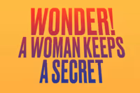 Wonder! A Woman Keeps a Secret