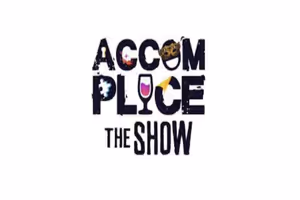 Accomplice the Show Off-Broadway