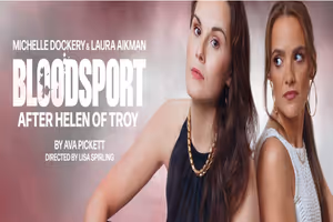 BLOODSPORT: AFTER HELEN OF TROY West End