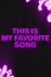 This Is My Favorite Song