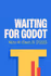 Waiting for Godot