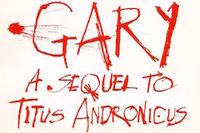 Gary: A Sequel to Titus Andronicus