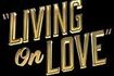 Living on Love