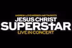 Jesus Christ Superstar: Live in Concert