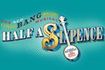 Half a Sixpence