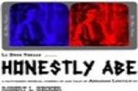 Honestly Abe - The Musical