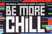 Be More Chill