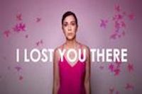 I Lost You There