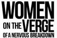 Women On the Verge of a Nervous Breakdown