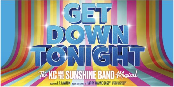 Get Down Tonight: The KC and the Sunshine Band Musical Show Information