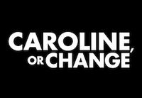 Caroline, or Change