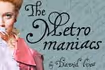The Metromaniacs