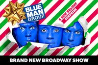 Blue Man Group: A New Holiday Surprise