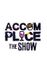 Accomplice the Show