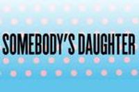 Somebody's Daughter