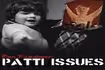 Patti Issues