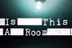 Is This a Room